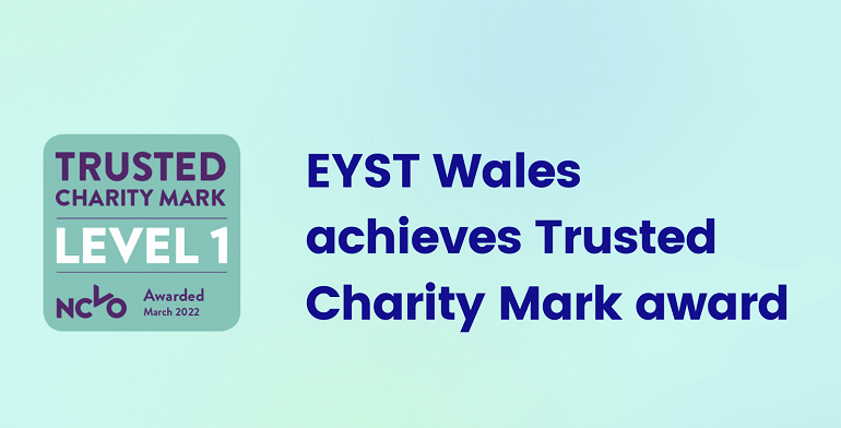 EYST Wales achieves Trusted Charity Mark award