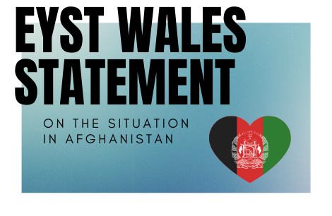 EYST Wales statement on the situation in Afghanistan