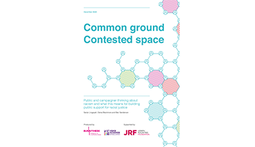 Common Ground, Contested Space: Public and campaigner thinking about racism and what this means for building public support for racial justice (2020). Lingayah et al.