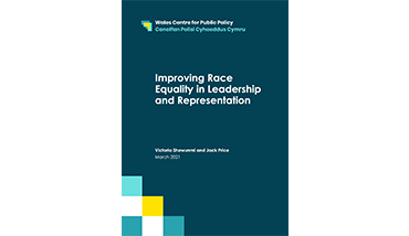 Improving Race Equality in Leadership and Representation (2021). Showunmi and Price, WCPP.