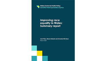 Improving Race Equality in Wales: Summary Report (2021). Price et al, WCPP.