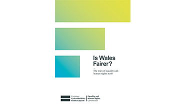 Is Wales Fairer? (2018) Equality and Humans Right Commission.