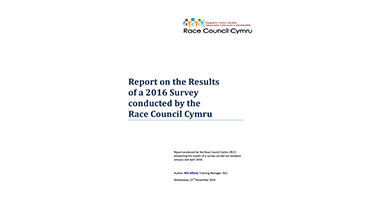 Report on the Results of a 2016 Survey conducted by the Race Council Cymru (2016). Phil Offord, RCC.