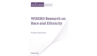 WISERD Research on Race and Ethnicity (2020). Dr Sally Power, WISERD.