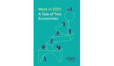 Work in 2021: A Tale of Two Economies (2021). Paddy Bettington. Centre for Labour and Social Studies.